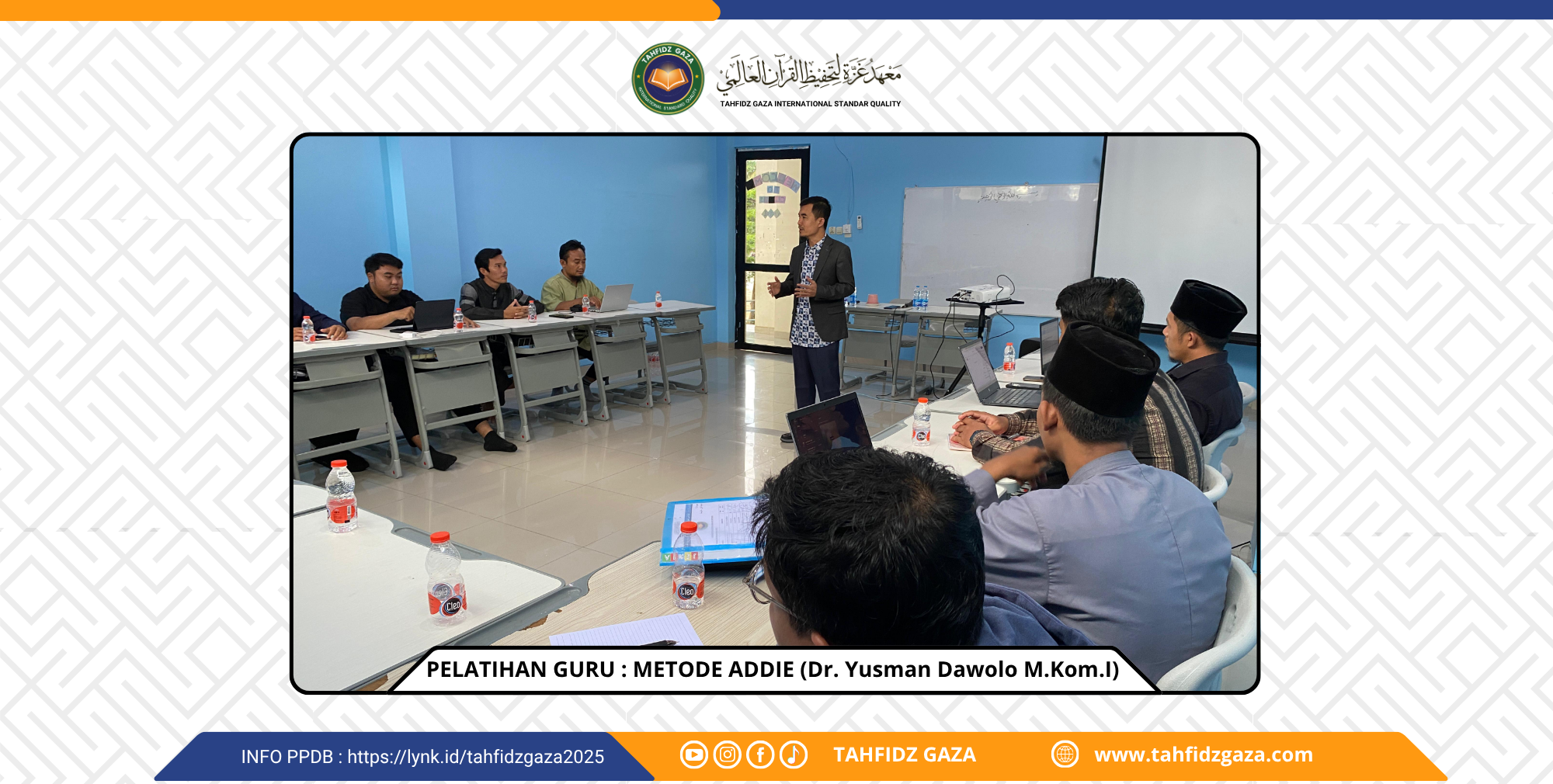 Dr. Yusman Dawolo, M.Kom.I Berikan Pelatihan Guru dengan Metode ADDIE di Tahfidz Gaza